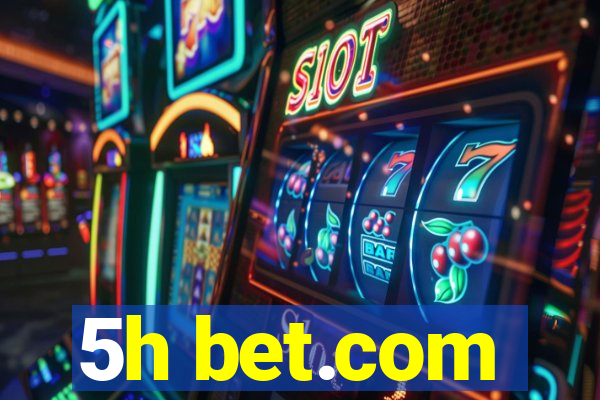 5h bet.com